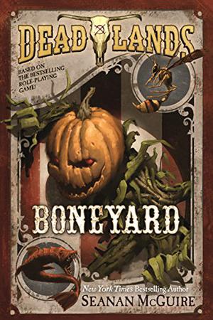 Boneyard (Deadlands #3)