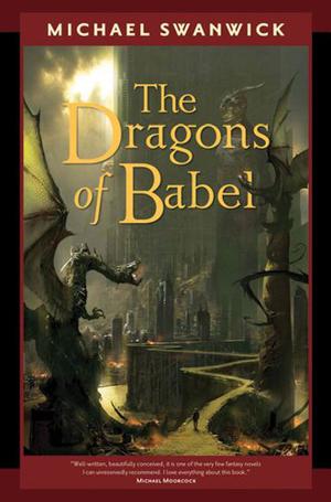 The Dragons of Babel (The Iron Dragon's Daughter #2)