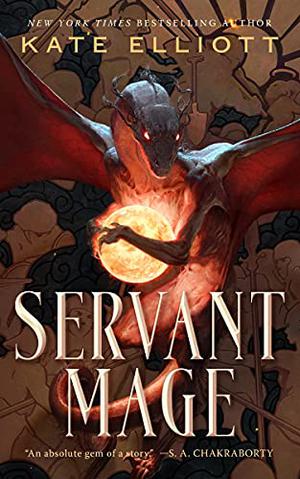 Servant Mage by Kate Elliott