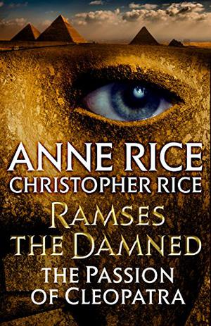 The Passion of Cleopatra by Anne Rice, Christopher Rice