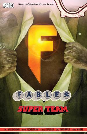 Fables, Vol. 16: Super Team (Fables #16)