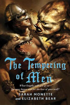 The Tempering of Men by Sarah Monette, Elizabeth Bear