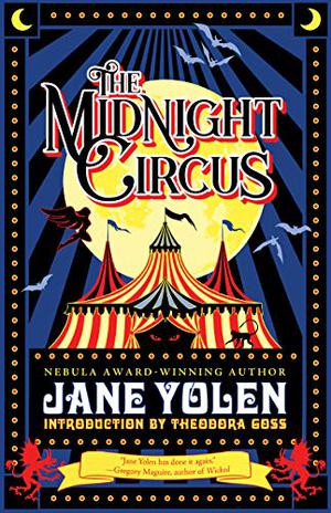 The Midnight Circus by Jane Yolen, Theodora Goss