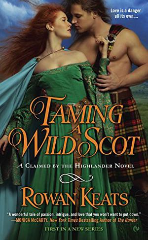 Taming a Wild Scot (Claimed by the Highlander #1)