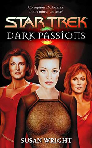 Dark Passions: Book 2 of 2  (Star Trek) by Susan Wright