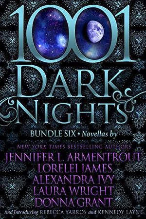 1001 Dark Nights: Bundle Six by Jennifer L. Armentrout, Lorelei James, Alexandra Ivy, Laura Wright, Donna Grant
