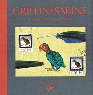 Griffin & Sabine: An Extraordinary Correspondence by Nick Bantock