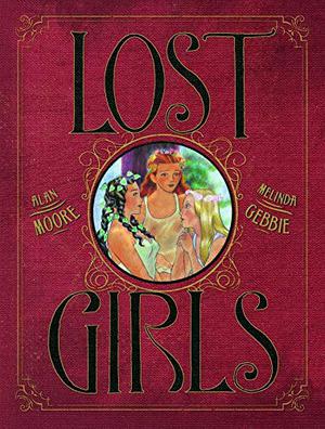 Lost Girls by Alan Moore, Melinda Gebbie