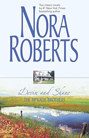 The MacKade Brothers: Devin and Shane (The MacKade Brothers #3-4)