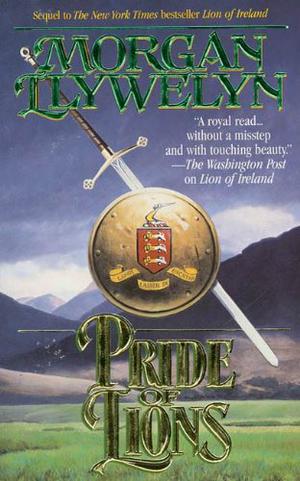 Pride of Lions (Celtic World of Morgan Llywelyn #7)