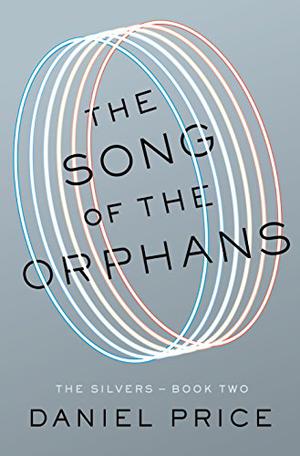The Song of the Orphans (Silvers #2)