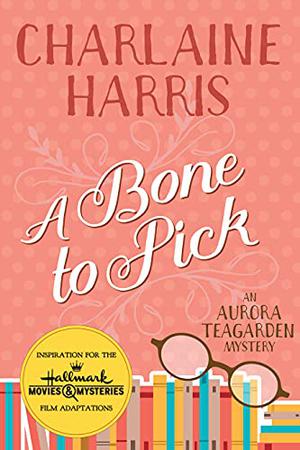 A Bone to Pick (Aurora Teagarden #2)
