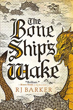 The Bone Ship's Wake (The Tide Child #3)