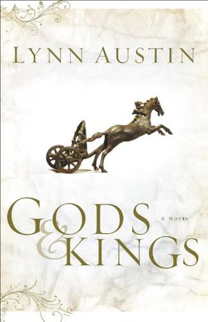 Gods and Kings by Lynn Austin, Suzanne Toren