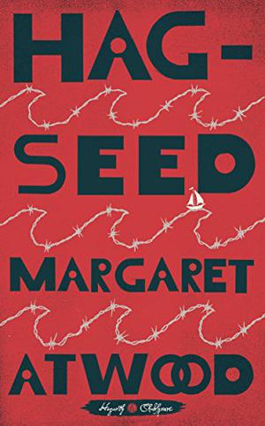 Hag-Seed by Margaret Atwood, Маргарет Этвуд