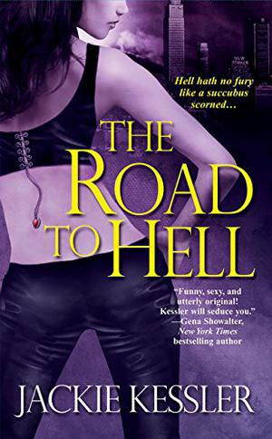 The Road to Hell by Jackie Kessler