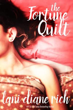 The Fortune Quilt by Lani Diane Rich