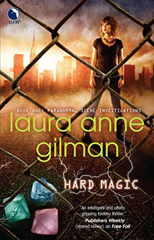 Hard Magic by Laura Anne Gilman