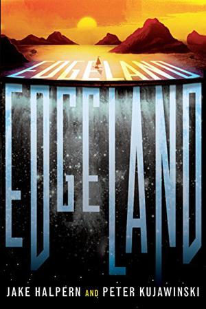 Edgeland by Jake Halpern, Peter Kujawinski