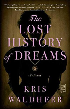 The Lost History of Dreams by Kris Waldherr