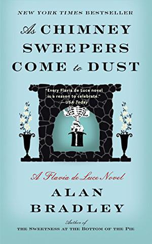As Chimney Sweepers Come to Dust (Flavia de Luce #7)