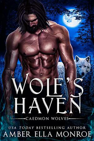 Wolf's Haven by Amber Ella Monroe, Ambrielle Kirk