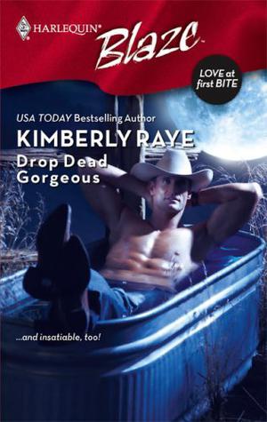 Drop Dead Gorgeous by Kimberly Raye