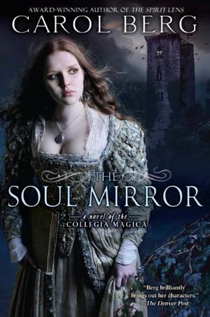 The Soul Mirror by Carol Berg