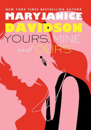 Yours, Mine, and Ours (Cadence Jones #2)