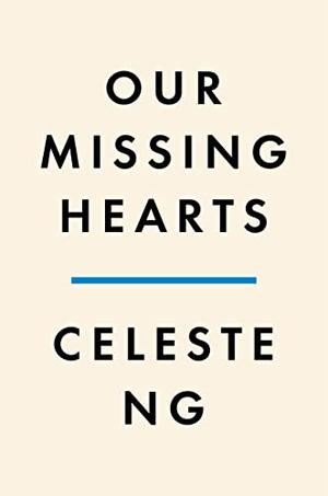 Our Missing Hearts by Celeste Ng