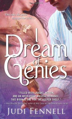 I Dream of Genies by Judi Fennell
