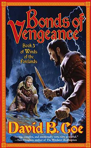 Bonds of Vengeance by David B. Coe