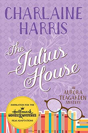 The Julius House by Charlaine Harris