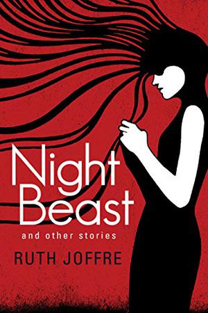 Night Beast by Ruth Joffre