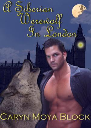 A Siberian Werewolf in London (Siberian Volkov Pack #2)