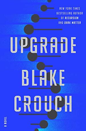 Upgrade by Blake Crouch
