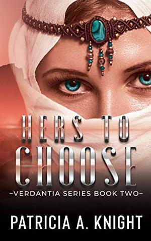 Hers to Choose by Patricia A. Knight