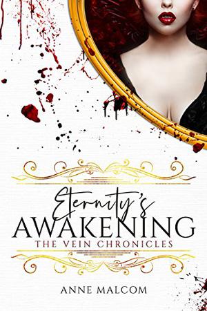 Eternity's Awakening by Anne Malcom