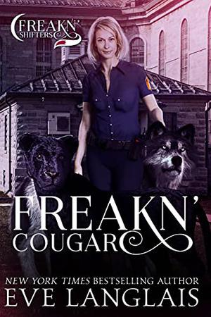 Freakn' Cougar (Freakn' Shifters #6)