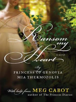 Ransom My Heart by Meg Cabot, Mia Thermopolis