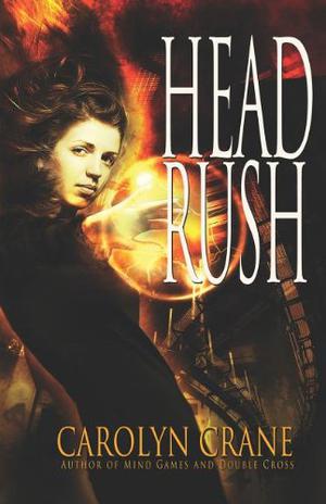 Head Rush (The Disillusionists #3)