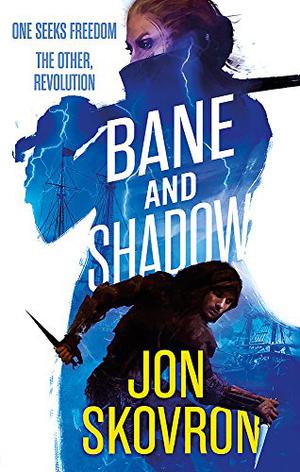 Bane and Shadow (Empire of Storms #2)