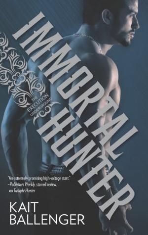 Immortal Hunter (Execution Underground #2)