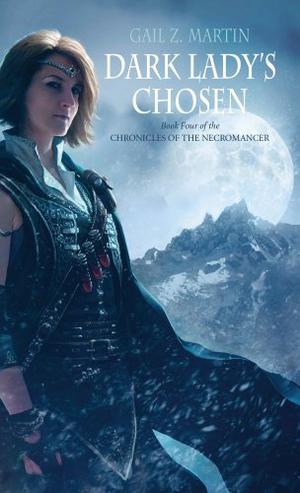 Dark Lady's Chosen (Chronicles of the Necromancer #4)