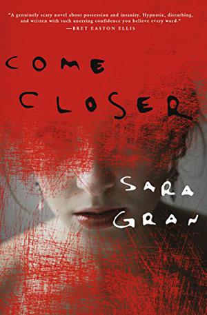 Come Closer by Sara Gran