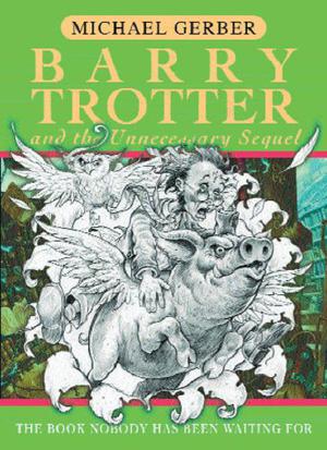 Barry Trotter and the Unnecessary Sequel by Michael Gerber