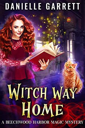 Witch Way Home (Beechwood Harbor Magic Mystery #4)