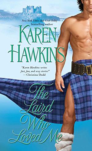 The Laird Who Loved Me by Karen Hawkins