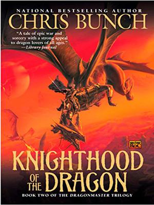 Knighthood of the Dragon: Dragonmaster, Book Two (Dragonmaster #2)