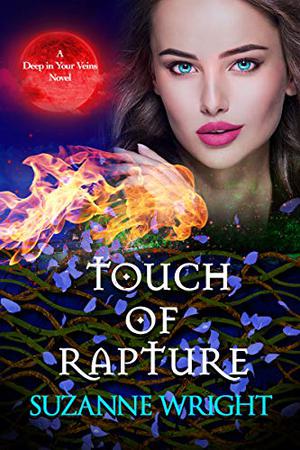 Touch of Rapture (Deep in Your Veins #7)